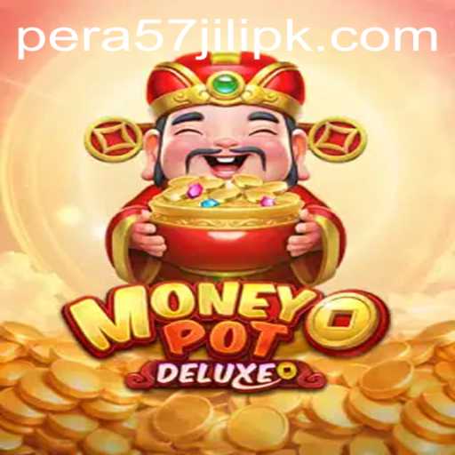 Exploring MoneyPotDELUXE and the Intriguing World of PERA57 JILI